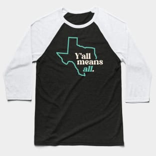 Retro Texas Y'all Means All // Inclusivity LGBT Rights Baseball T-Shirt